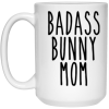 badass bunny mom 15oz 3459371243 - 21504 15oz White Mug