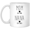 3524437994 - 1 - 11OZ MOM NANA XP8434 11oz White Mug