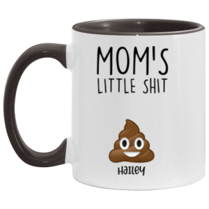 3662578606 - 11OZ MOM SHIT AM11OZ 11oz Accent Mug