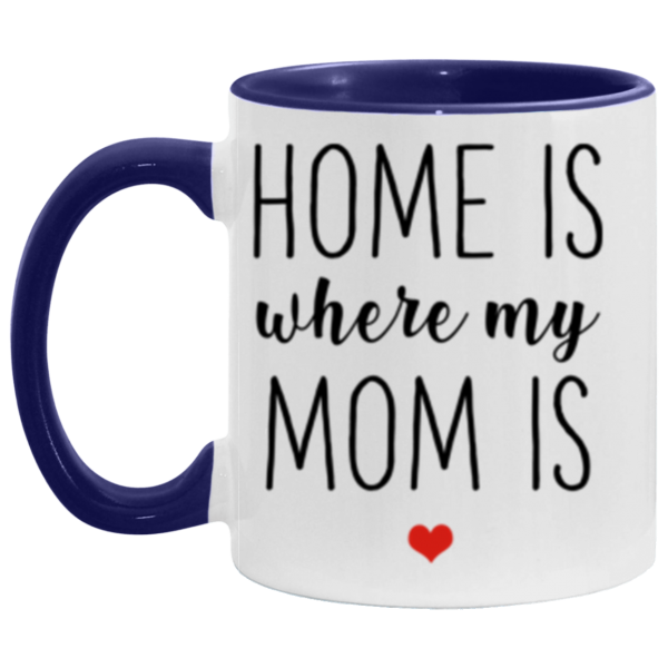 3669345241 - 2 - 11OZ HOME MOM AM11OZ 11oz Accent Mug