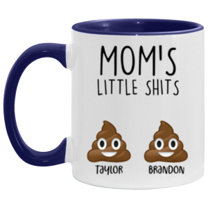 3672505053 - 11OZ MOM SHITS 2 AM11OZ 11oz Accent Mug