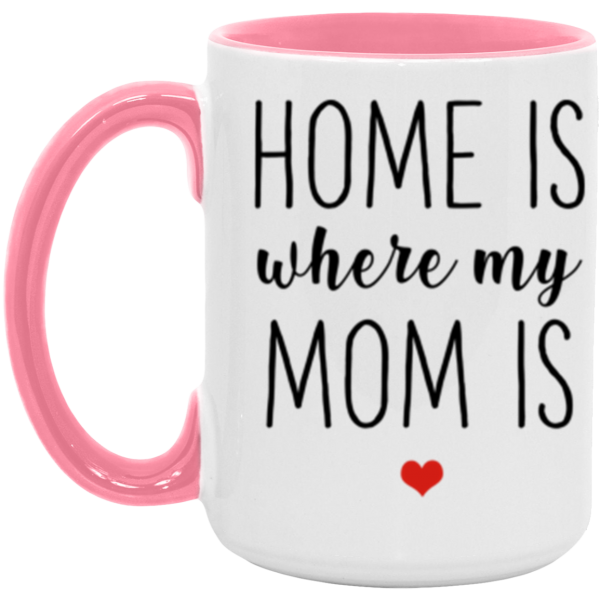 3672463167 - 15OZ HOME MOM AM15OZ 15oz Accent Mug
