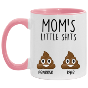 3674945015 - 11OZ MOM SHITS 2 PINK AM11OZ 11oz Accent Mug