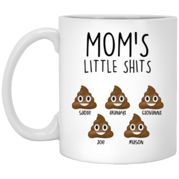 3684172575 -  11OZ MOM SHITS 5 XP8434 11oz White Mug