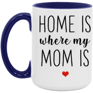 3686885907- 15OZ HOME MOM AM15OZ 15oz Accent Mug