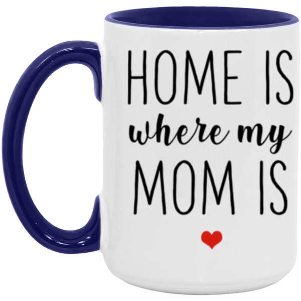 3686885907- 15OZ HOME MOM AM15OZ 15oz Accent Mug