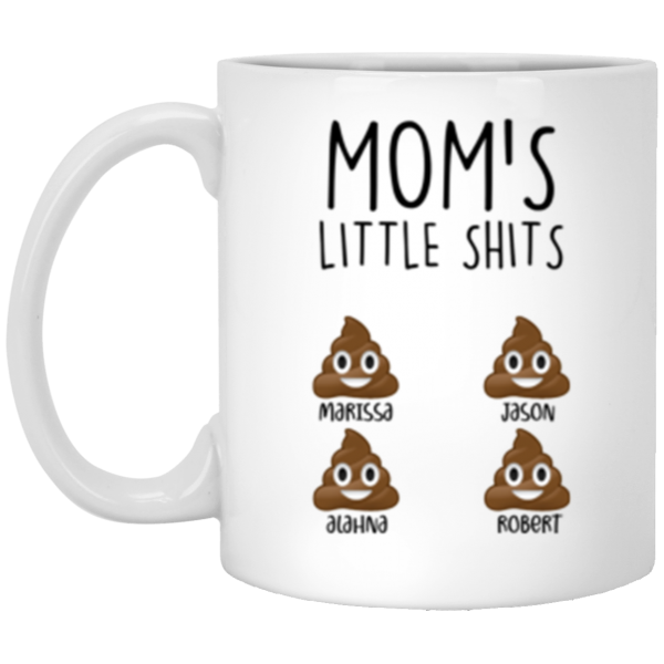 3679486054 - 11OZ MOM SHITS 4 XP8434 11oz White Mug